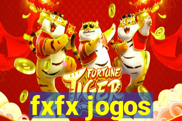 fxfx jogos